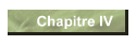 Chapitre IV