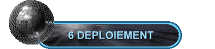 6 DEPLOIEMENT