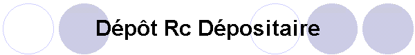 Dpt Rc Dpositaire